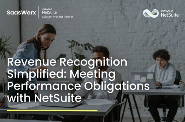 Unlocking Business Efficiency with Oracle NetSuite ERP: A Complete Guide by Saasworx Consulting