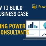 How to Build a Business Case for Hiring Power BI Consultants