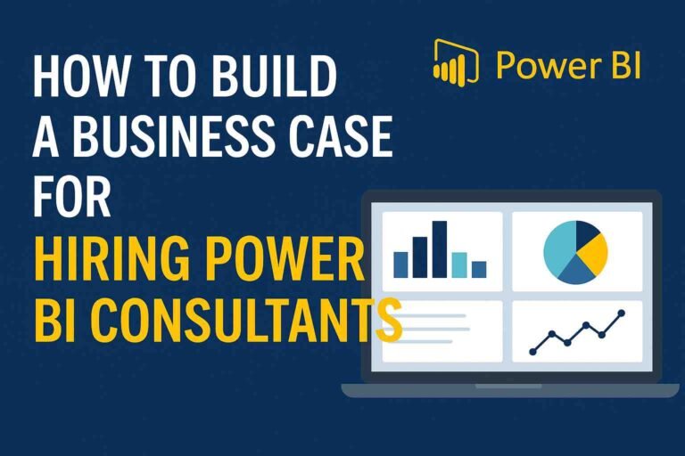 How to Build a Business Case for Hiring Power BI Consultants