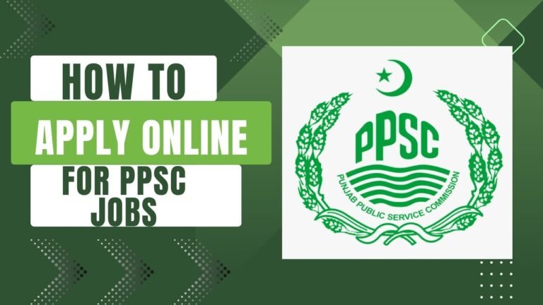 PPSC Online Apply – Complete Guide to Apply for Punjab Public Service Commission Jobs