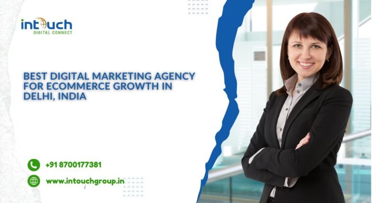 Best Digital Marketing Agency for eCommerce Growth in Delhi, India