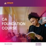 Complete Guide to the ICAI CA Foundation Course for Beginners