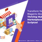 Transform Your Store Into Multi-Vendor Marketplace Scriptzol