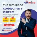 Airwire Broadband – Fast, Reliable & Future-Ready Connectivity