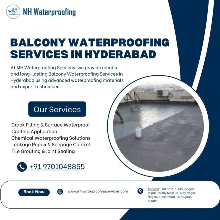 Balcony Waterproofing Services in Hyderabad – Protect Your Property from Long-Term Damage