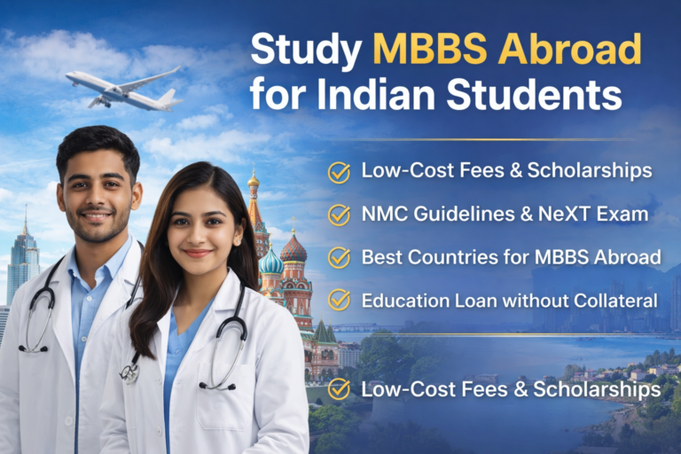 Complete Guide to Study MBBS Abroad for Indian Students: Fees, NMC Rules, Scholarships & Best Countries