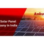 Solar Module Manufacturers in India – Ankur Solar