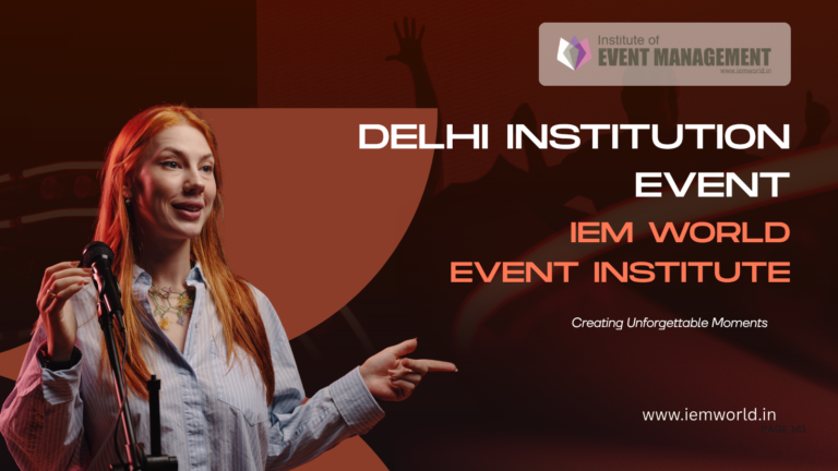 Delhi Institution Event | IEM World Event Institute