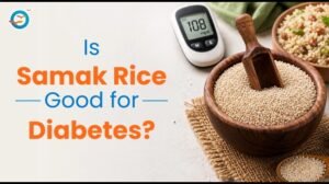 Is Samak Rice Good for Diabetes? A Practical Guide