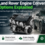 Land Rover Engine Conversion Options Explained