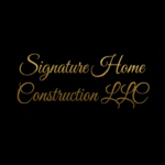 “Signature Home Construction, LLC “