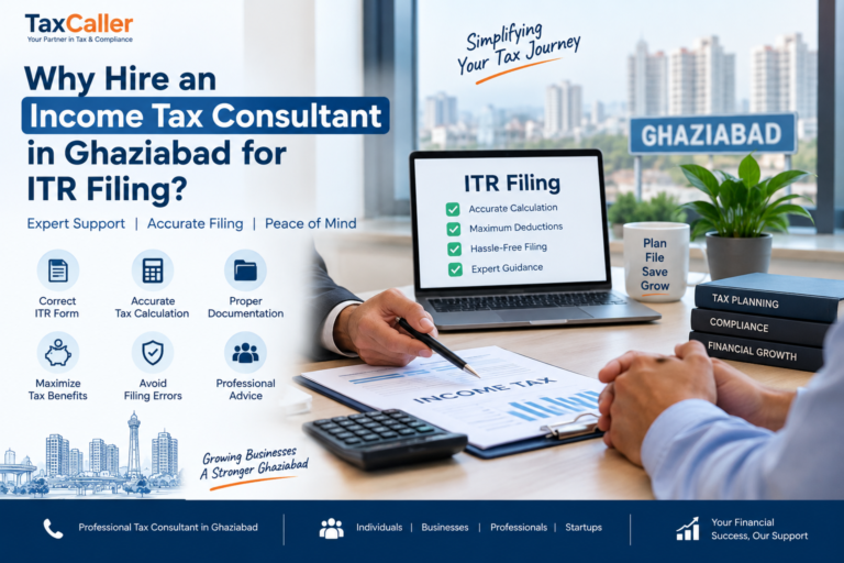 Why Hire an Income Tax Consultant in Ghaziabad for ITR Filing?