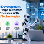 How an AI Development Company Helps Automate Business Processes With Intelligent Technologies