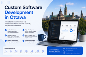 Custom Software Development in Ottawa: Build Scalable Digital Solutions with Promatics Technologies