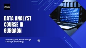 Data Analyst Course in Gurgaon: Skills, Career Scope and Learning Roadmap