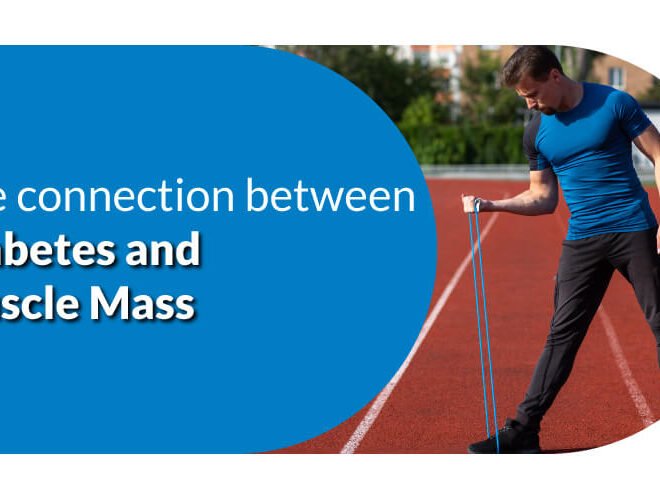 The Connection Between Diabetes and Muscle Mass