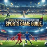 Cricket & Football Betting Platform: Sports Game Guide