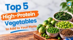 Top 5 High-Protein Vegetables to Add to Your Plate