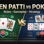 Teen Patti vs Poker: Key Differences in Rules, Gameplay and Strategy