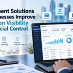 How Payment Solutions Help Businesses Improve Transaction Visibility and Financial Control
