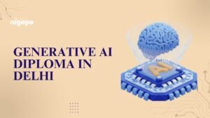 Generative AI Diploma in Delhi: Course & Career Guide