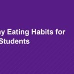 Healthy Eating Habits for Busy Students