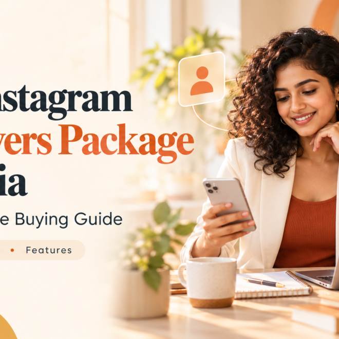 Buy Instagram Followers Package India: Complete Guide