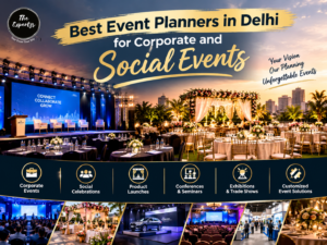 Best Event Planners in Delhi for Corporate and Social Events
