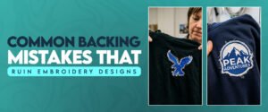 Why Your Embroidery Puckers: Backing Errors to Fix