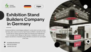 Exhibition Stand Builders Company in Germany: A Guide to Smart Booth Planning