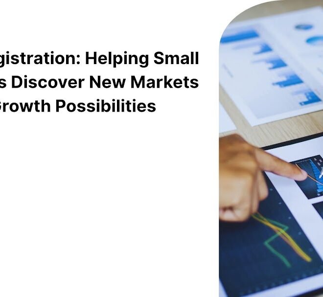 Udyam Registration: Helping Small Businesses Discover New Markets and Growth Possibilities