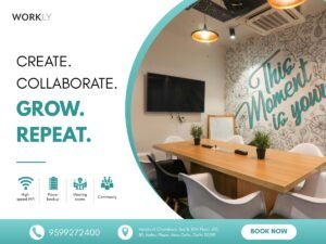 Top Affordable Coworking Space in Nehru Place Delhi: Why Choose Workly?